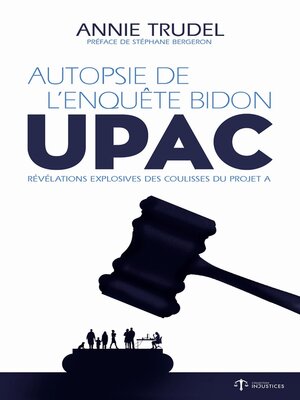 cover image of Autopsie de l'enquête bidon--UPAC